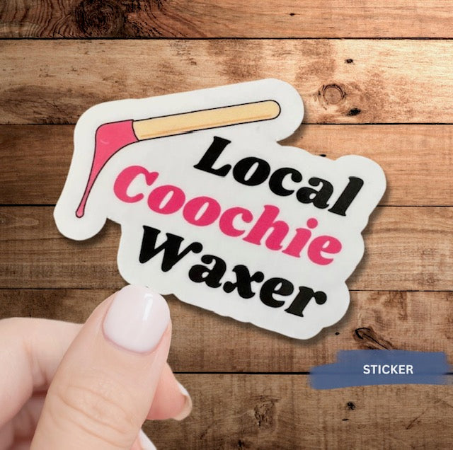 Local Coochie Waxer Sticker