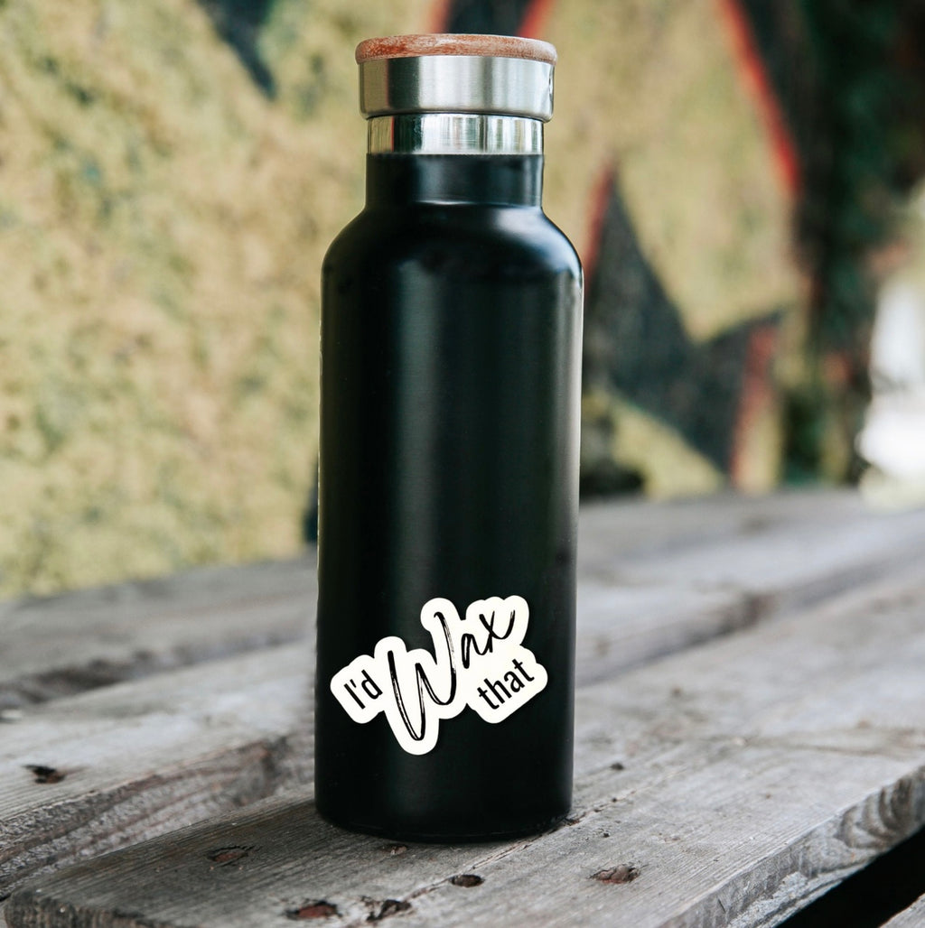 I'd Wax That Sticker