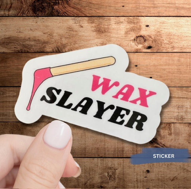 Wax Slayer Sticker