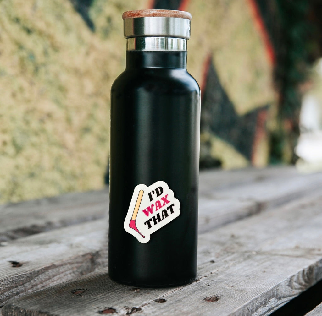 I'd Wax That Sticker