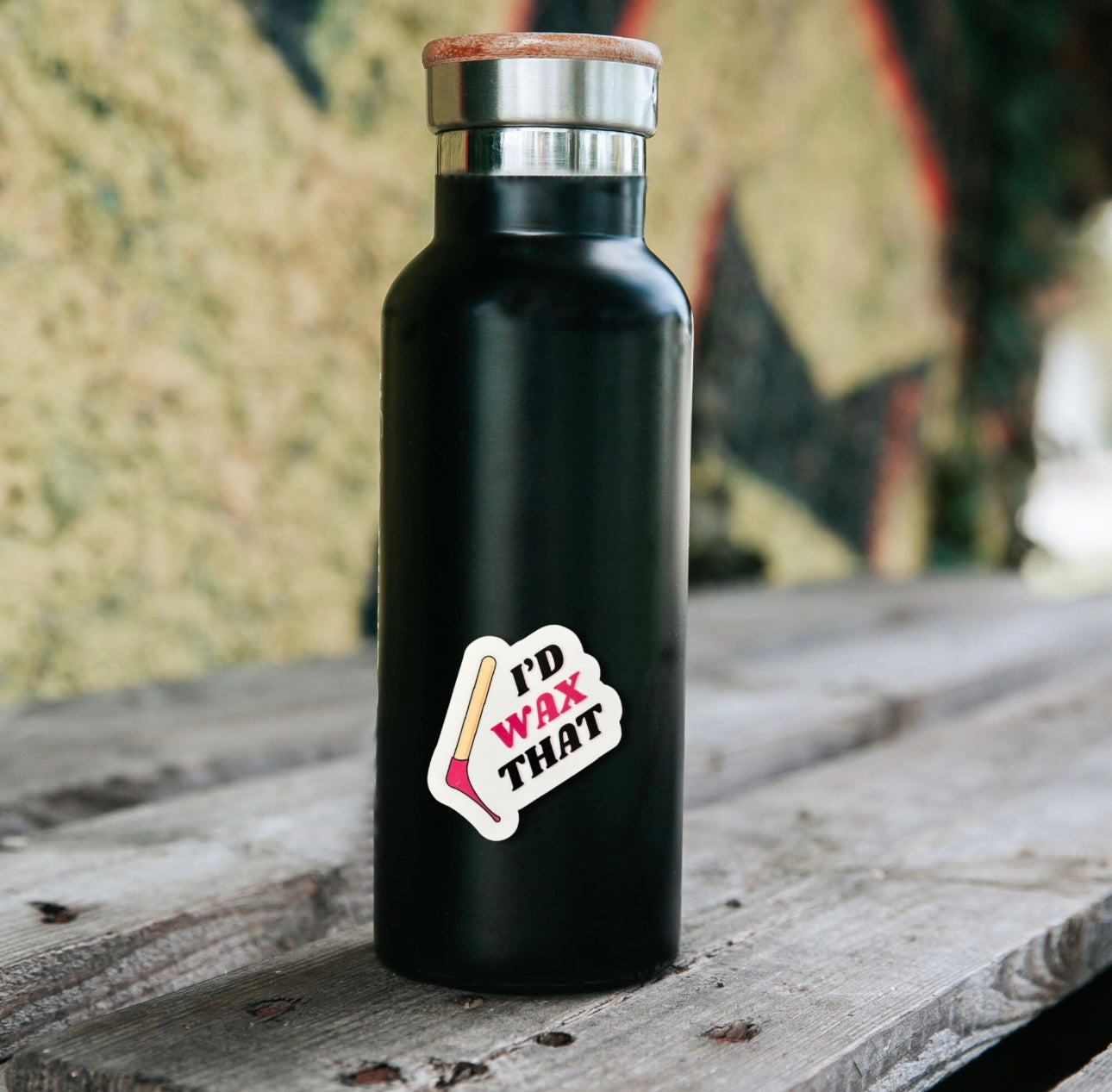 I'd Wax That Sticker