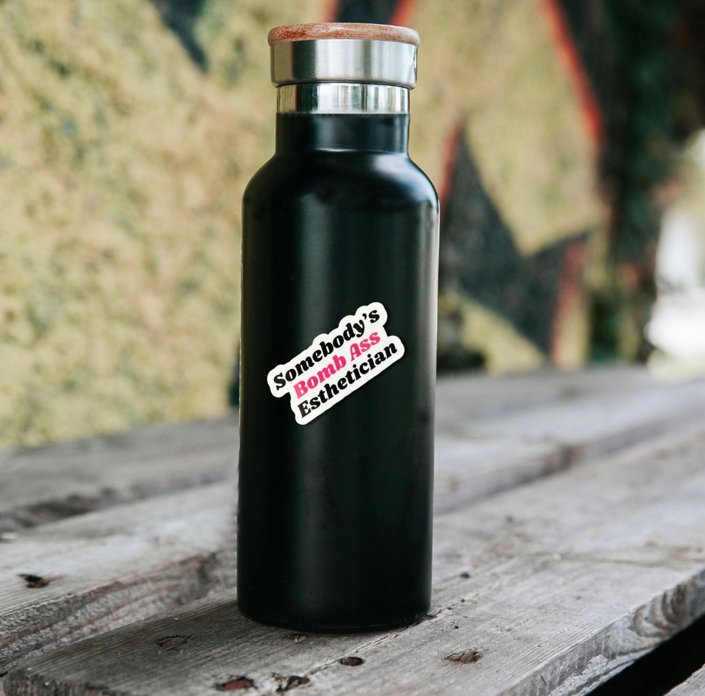 Somebody's Bomb Ass Esthetician Sticker