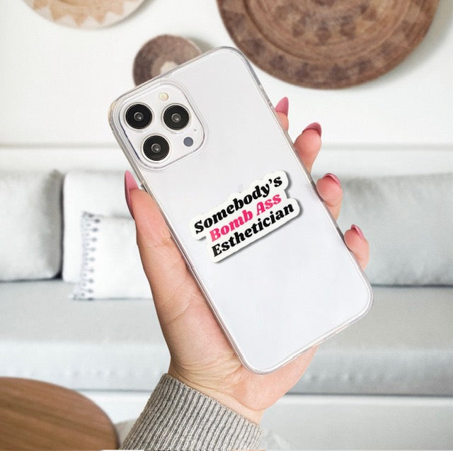 Somebody's Bomb Ass Esthetician Sticker